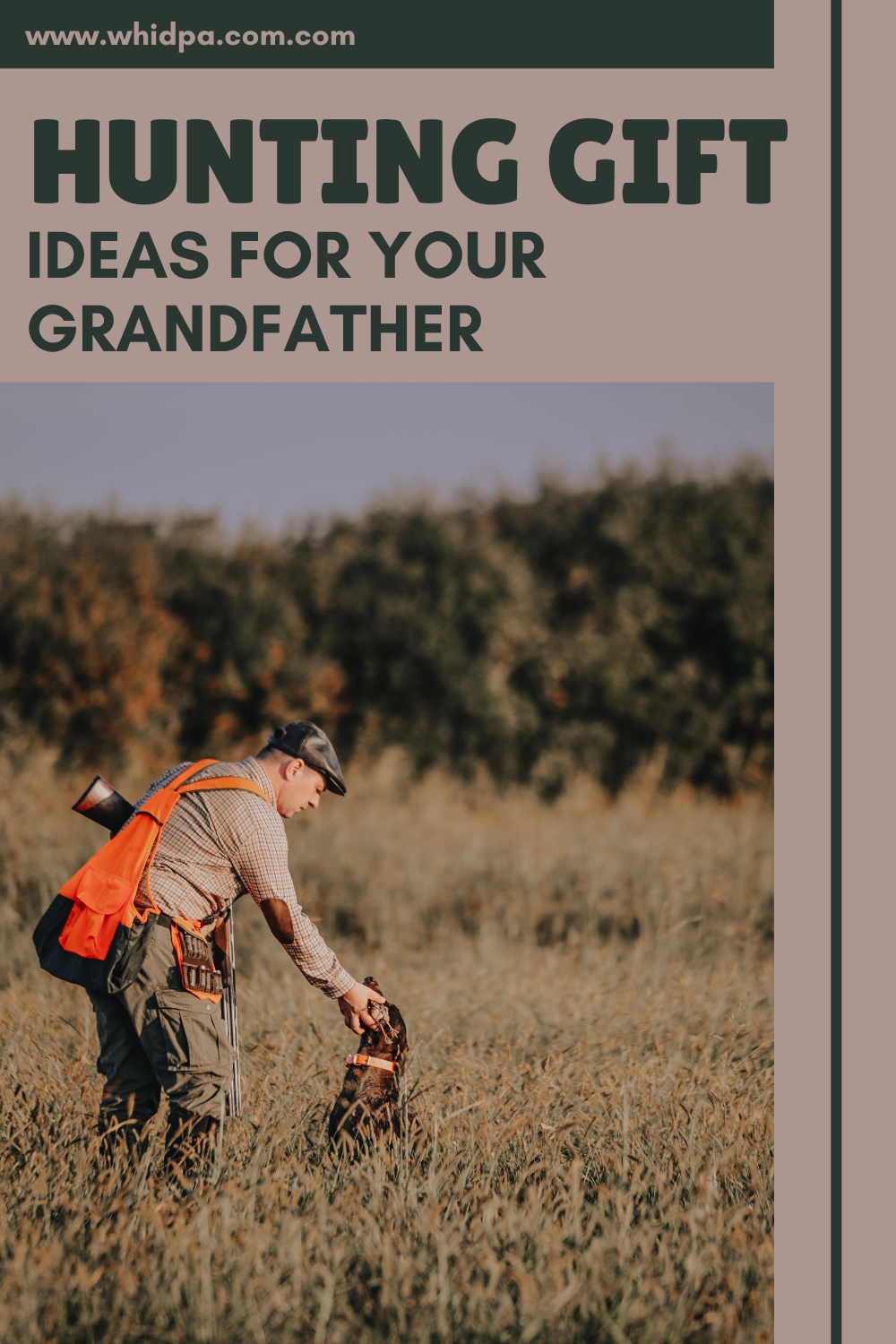 Hunting Gift ideas for Your Grandfather
